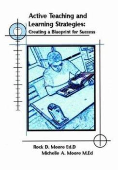 Paperback Active Teaching and Learning Strategies: Creating a Blueprint for Success Book
