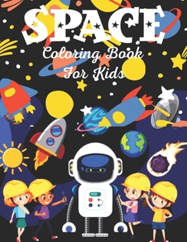 Paperback Space Coloring Book For Kids: Outer Space Coloring Book with Planets, Spaceships, Rockets, Astronauts and More for Children 4-8 ( Children's Books G Book