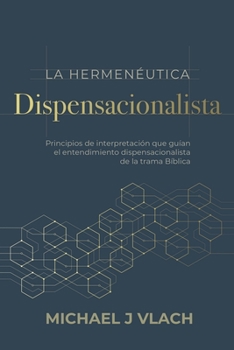 Paperback La Hermenéutica Dispensacionalista [Spanish] Book