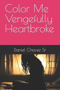 Paperback Color Me Vengefully Heartbroke Book