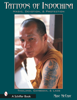 Paperback Tattoos of Indochina: Magic, Devotion, & Protection Book