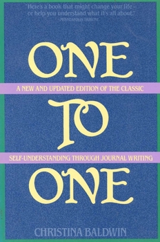 Paperback One to One: Self-Understanding Through Journal Writing Book