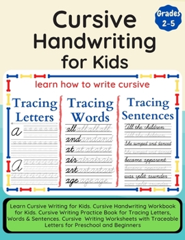 Paperback Cursive Handwriting for Kids: Learn Cursive Writing for Kids. Cursive Handwriting Workbook for Kids. Cursive Writing Practice Book for Tracing Lette Book