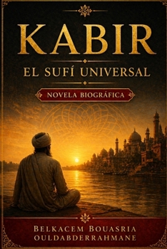 Paperback Kabir: El sufí universal [Spanish] Book