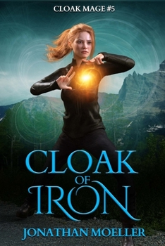 Cloak of Iron - Book #5 of the Cloak Mage