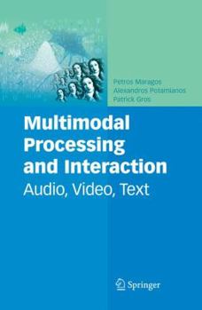 Paperback Multimodal Processing and Interaction: Audio, Video, Text Book
