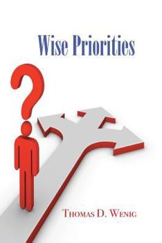 Paperback Wise Priorities: Searching for the Best Life Possible Book