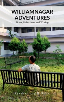 Paperback Williamnagar Adventures: Notes, Reflections, Writings and Songs Book