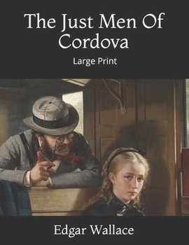 Paperback The Just Men Of Cordova: Large Print Book