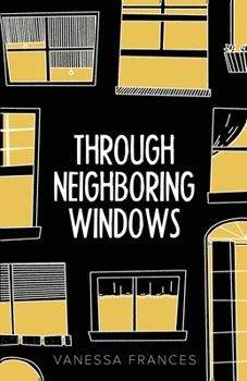 Paperback Through Neighboring Windows Book