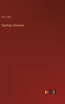 Opettaja: Romaani (Finnish Edition)