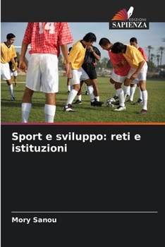 Paperback Sport e sviluppo: reti e istituzioni [Italian] Book