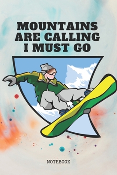 Notebook: Snowboard Sports Quote / Snowboarder Saying Snowboarding Training Planner / Organizer / Lined Notebook (6" x 9")