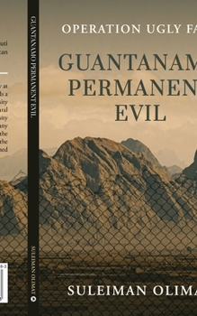Paperback Guantanamo Permanent Evil: Operation Ugly Face Book