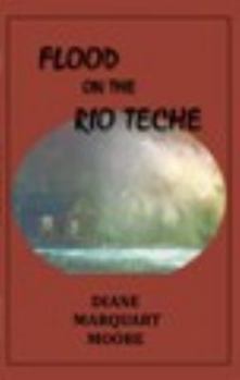 Paperback Flood on the Rio Teche Book