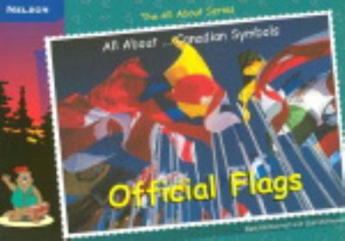 Paperback Official Flags: All About Series: Canadian Symbols Book