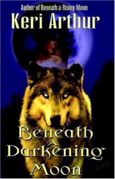 Beneath a Darkening Moon - Book #2 of the Ripple Creek Werewolf