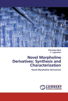 Paperback Novel Morpholine Derivatives: Synthesis and Characterization Book