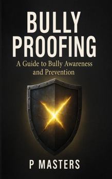 Paperback Bully Proofing: A Guide to Bully Awareness and Prevention Book