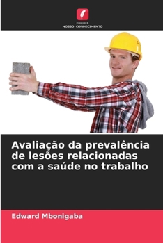 Paperback Avaliação da prevalência de lesões relacionadas com a saúde no trabalho [Portuguese] Book