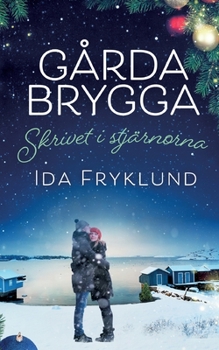 G?rda Brygga: Skrivet i stj?rnorna