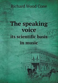 Paperback The speaking voice its scientific basis in music Book
