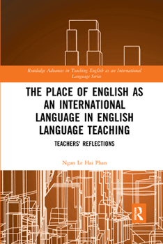 Paperback The Place of English as an International Language in English Language Teaching: Teachers' Reflections Book