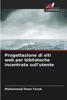 Paperback Progettazione di siti web per biblioteche incentrata sull'utente [Italian] Book