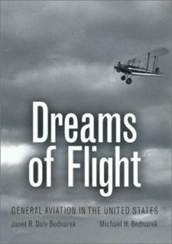 Hardcover Dreams of Flight: General Aviation in the United States Book