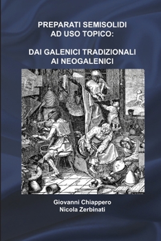 Paperback Preparati Semisolidi AD USO Topico: Dai Galenici Tradizionali AI Neogalenici [Italian] Book