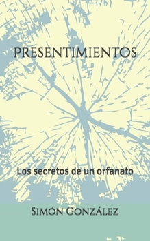 Paperback Presentimientos: Los secretos de un orfanato [Spanish] Book
