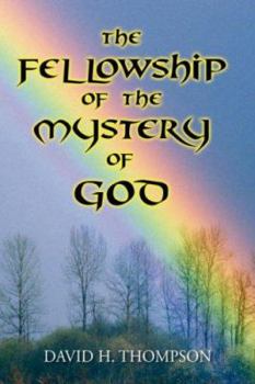 The Fellowship of the Mystery of God: Not Your Everyday Mystery Story