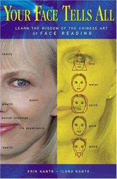 Paperback Your Face Tells All: Learn the Wisdom of the Chinese Art of Face Reading Book