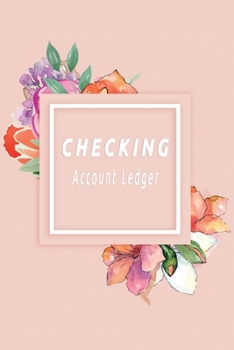 Paperback Checking Account Ledger: Checking Account Balance Record & Bank Tracker - 6 Column Personal Checking Account - Transaction Register CheckBook B Book