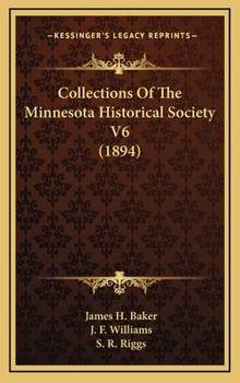 Hardcover Collections Of The Minnesota Historical Society V6 (1894) Book