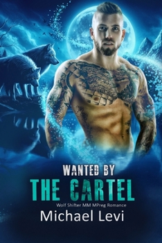 Paperback Wanted by the Cartel: Wolf Shifter MM MPreg Romance Book