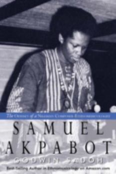 Paperback Samuel Akpabot: The Odyssey of a Nigerian Composer-Ethnomusicologist Book