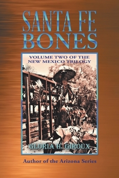 Paperback Santa Fe Bones: Volume Two of the New Mexico Trilogy Book