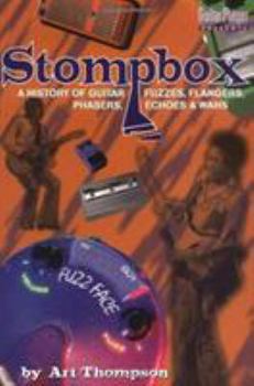 Paperback StompBox: A History of Guitar Fuzzes, Flangers, Phasers, Echoes and Wahs Book