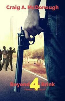 Beyond the Brink: Toward the Brink IV - Book #4 of the Toward the Brink