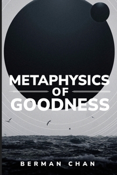 Paperback metaphysics of goodness Book