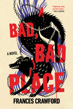 A Bad, Bad Place: A Novel