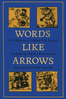 Paperback Words Like Arrows: A Collection of Yiddish Folk Sayings Book