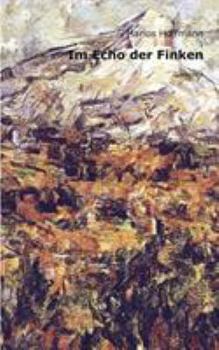 Paperback Im Echo der Finken: Gedichte [German] Book