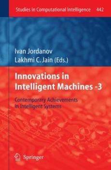 Hardcover Innovations in Intelligent Machines -3: Contemporary Achievements in Intelligent Systems Book