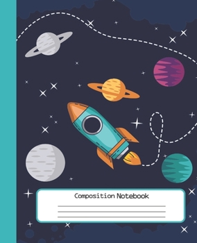 Paperback Composition Notebook: Cool Notebook and Journal with Planets, Spaceships in Space, Wide Lined Ruled Paper Pages for Girls and Boys, Perfect Book