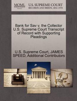 Paperback Bank for Sav V. the Collector U.S. Supreme Court Transcript of Record with Supporting Pleadings Book