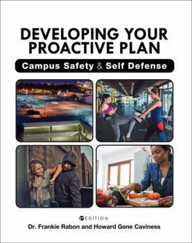 Paperback Developing Your Proactive Plan: Campus Safety and Self Defense Book