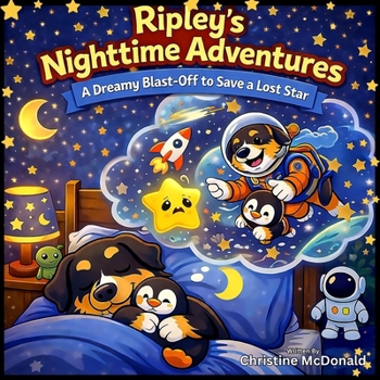 Paperback Ripley's Nighttime Adventures: A Dreamy Blast-Off to Save a Lost Star Book