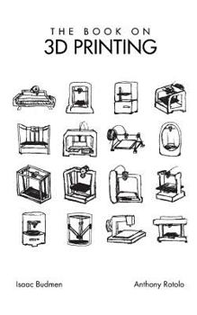 Paperback The Book on 3D Printing Book